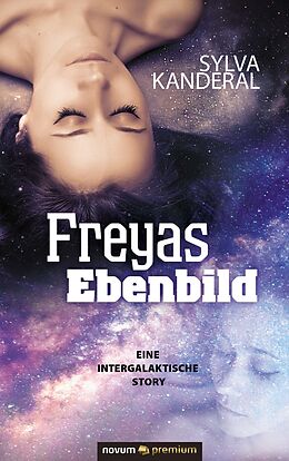 E-Book (epub) Freyas Ebenbild von Sylva Kanderal