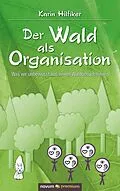 E-Book (epub) Der Wald als Organisation von Karin Hilfiker