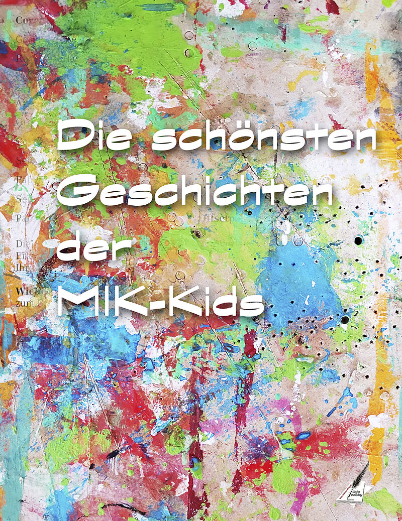 Die schönsten Geschichten der MIK-Kids