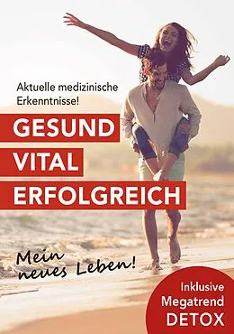 E-Book (epub) Gesund. Vital. Erfolgreich. von Dr. Norbert Bachl, Marianne Mittendorfer, Dr. Peter Renner