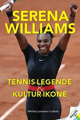 E-Book (epub) Serena Williams von Merlisa Lawrence Corbett