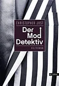 E-Book (epub) Der Moddetektiv von Christopher Just