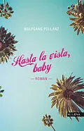 E-Book (epub) Hasta la vista, baby von Wolfgang Pollanz