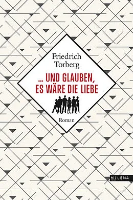 E-Book (epub) ... und glauben, es wäre die Liebe von Friedrich Torberg
