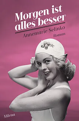 E-Book (epub) Morgen ist alles besser von Annemarie Selinko