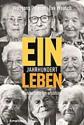 E-Book (epub) Ein Jahrhundert Leben von Wolfgang Paterno, Eva Walisch