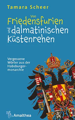 E-Book (epub) Von Friedensfurien und dalmatinischen Küstenrehen von Tamara Scheer