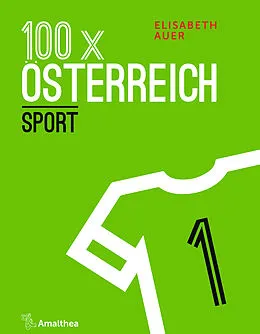 E-Book (epub) 100 x Österreich: Sport von Elisabeth Auer