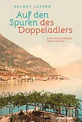 E-Book (epub) Auf den Spuren des Doppeladlers von Helmut Luther