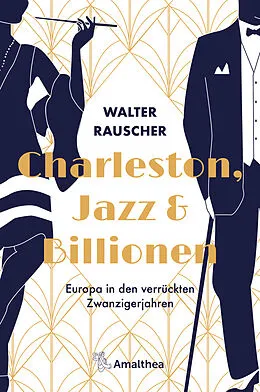 E-Book (epub) Charleston, Jazz & Billionen von Walter Rauscher