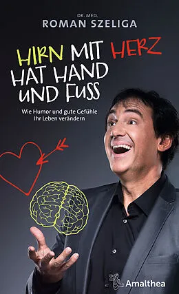 E-Book (epub) Hirn mit Herz hat Hand und Fuß von Dr. med. Roman Szeliga