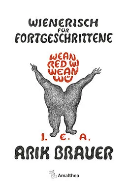E-Book (epub) Wienerisch für Fortgeschrittene von Arik Brauer