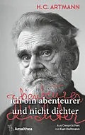 E-Book (epub) ich bin abenteurer und nicht dichter von H. C. Artmann, Kurt Hofmann