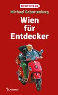 E-Book (epub) Wien für Entdecker von Michael Schottenberg