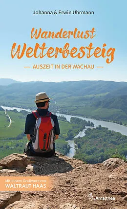 E-Book (epub) Wanderlust Welterbesteig von Johanna Uhrmann, Erwin Uhrmann