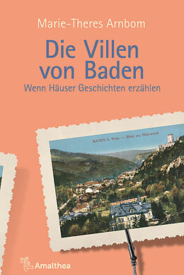 E-Book (epub) Die Villen von Baden von Marie-Theres Arnbom