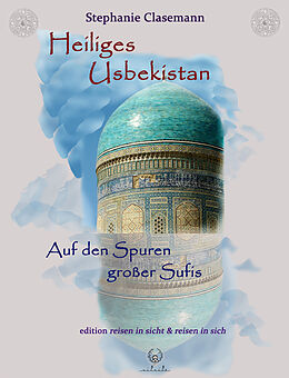 Kartonierter Einband Heiliges Usbekistan von Stephanie Clasemann