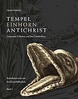 Fester Einband Tempel, Einhorn, Antichrist von Martin Haltrich
