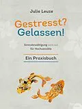 E-Book (epub) Gestresst? Gelassen! von Julie Leuze