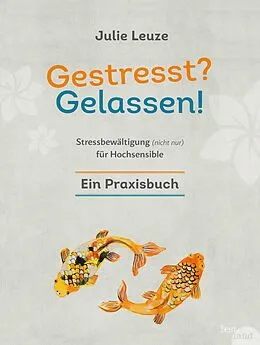 E-Book (epub) Gestresst? Gelassen! von Julie Leuze