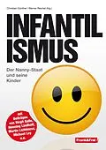 E-Book (epub) Infantilismus von Birgit Kelle, René Zeyer, Eva Maria Michels