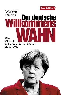 E-Book (epub) Der deutsche Willkommenswahn von Werner Reichel
