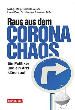 E-Book (epub) Raus aus dem Corona-Chaos von Gerald Hauser, Hannes Strasser