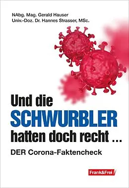 E-Book (epub) Und die Schwurbler hatten doch recht ... von Gerald Hauser, Hannes Strasser