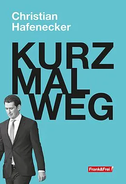 E-Book (epub) KURZ MAL WEG von Christian Hafenecker