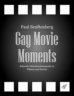 Kartonierter Einband Gay Movie Moments von Paul Senftenberg