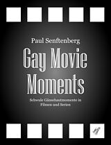 E-Book (pdf) Gay Movie Moments von Paul Senftenberg