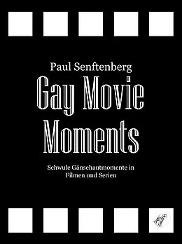E-Book (epub) Gay Movie Moments von Paul Senftenberg