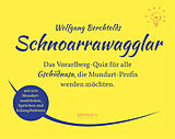 Schnoarrawagglar Spiel