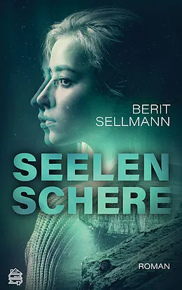 E-Book (epub) Seelenschere von Berit Sellmann