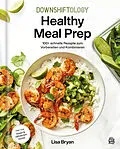 E-Book (epub) Downshiftology Healthy Meal Prep von Lisa Bryan