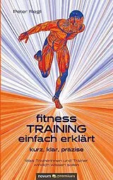 Kartonierter Einband (Fitness)Training einfach erklärt von Peter Regli