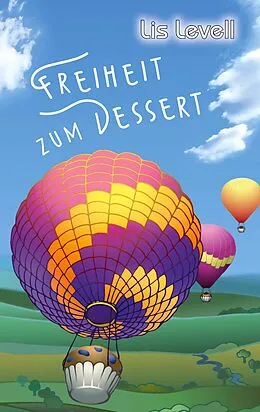 E-Book (epub) Freiheit zum Dessert von Lis Levell