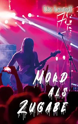 E-Book (epub) Mord als Zugabe von Lis Levell