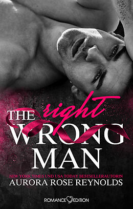 Kartonierter Einband The Wrong/Right Man von Aurora Rose Reynolds