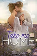 E-Book (epub) Take Me Home von Carrie Elks