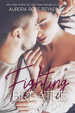 E-Book (epub) Fighting to breathe von Aurora Rose Reynolds