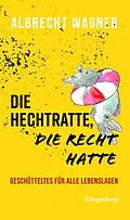 E-Book (epub) Die Hechtratte, die Recht hatte von Albrecht Wagner