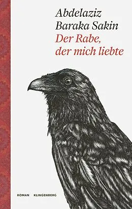 E-Book (epub) Der Rabe, der mich liebte von Abdelaziz Baraka Sakin