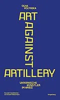 E-Book (pdf) Art against Artillery von Olha Volynska