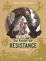 Fester Einband Die Kinder der Resistance von BenoIt Ers, Vincent Dugomier
