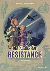 Fester Einband Die Kinder der Résistance von Benoît Ers, Vincent Dugomier