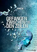 E-Book (epub) Gefangen zwischen den Zeilen von June Is