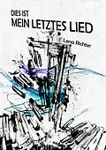 E-Book (epub) Dies ist mein letztes Lied von Lena Richter