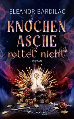 E-Book (epub) Knochenasche rottet nicht von Eleanor Bardilac