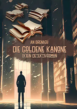 E-Book (epub) Die goldene Kanone von An Brenach